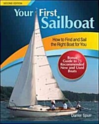 Your First Sailboat: How to Find and Sail the Right Boat for You (Paperback, 2)