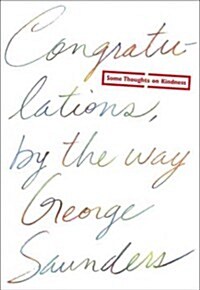 Congratulations, by the Way: Some Thoughts on Kindness (Hardcover)