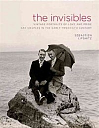 The Invisibles: Vintage Portraits of Love and Pride (Hardcover)