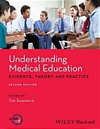 Understanding Medical Education: Evidence, Theory and Practice (Paperback, 2)