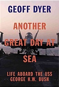 Another Great Day at Sea: Life Aboard the USS George H.W. Bush (Hardcover)
