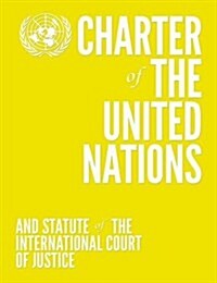 Charter of the United Nations and Statute of the International Court of Justice (Paperback, Yellow)
