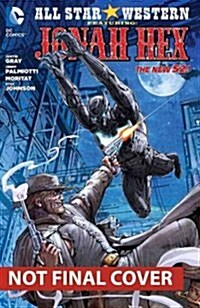 All Star Western Vol. 4: Gold Standard (the New 52): Featuring Jonah Hex (Paperback, 52, Revised)