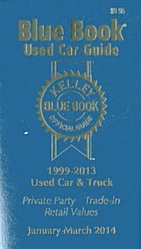 Kelley Blue Book Used Car Guide, Consumer Edition: 1999-2013 Models (Paperback, January-March 2)