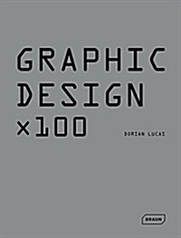 Graphic Design X 100 (Hardcover)