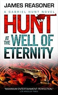 Gabriel Hunt - Hunt at the Well of Eternity (Paperback)