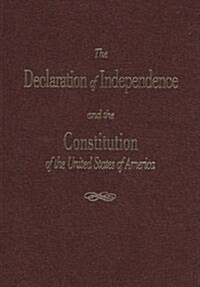 The Declaration of Independence and the Constitution of the United States of America (Paperback)