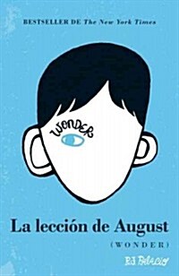 La Leccion de August: Wonder (Spanish-Language Edition) (Paperback, Spanish)