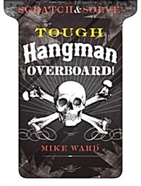 Tough Hangman Overboard! (Paperback)