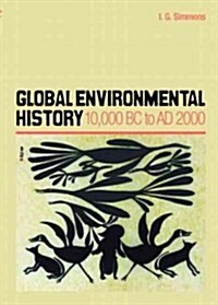 Global Environmental History : 10,000 BC to AD 2000 (Hardcover)