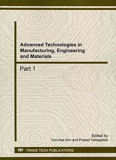 Advanced Technologies in Manufacturing, Engineering and Materials (Paperback)