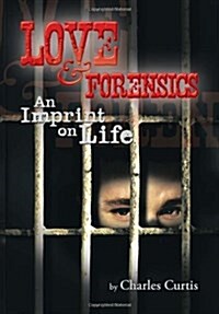 Love and Forensics: An Imprint on Life (Hardcover)