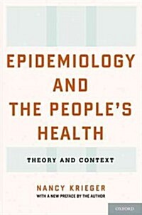 Epidemiology and the Peoples Health: Theory and Context (Paperback)