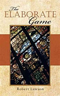 The Elaborate Game (Paperback)