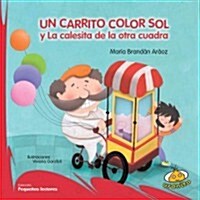 Un carrito color sol / A Cart With the Color of the Sun (Paperback)