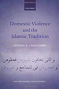 Domestic Violence and the Islamic Tradition (Hardcover)