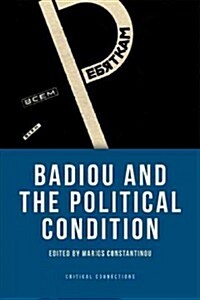 Badiou and the Political Condition (Paperback)