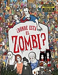 Donde Esta El Zombi? (Hardcover)