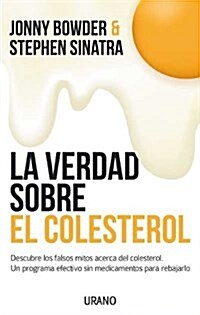 Verdad Sobre El Colesterol, La (Paperback)