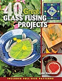40 Great Glass Fusing Projects [With Pattern(s)] (Paperback)