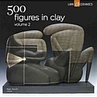 500 Figures in Clay, Volume 2 (Paperback)