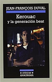 Kerouac y La Generacion Beat (Paperback)