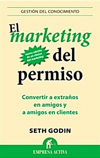Marketing del Permiso, El (Paperback)