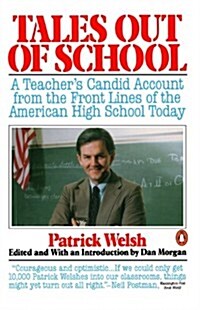 Tales Out of School: A Teachers Candid Account from the Front Lines of American High School Today (Paperback)