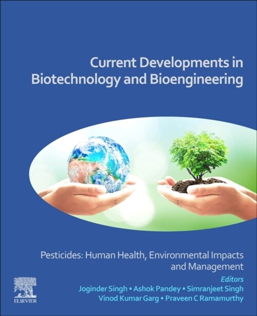 Current Developments in Biotechnology and Bioengineering: Pesticides: Human Health, Environmental Impacts and Management (Paperback)