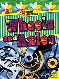 Wheels and Axles (Paperback)