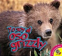 Yo Soy El Oso Grizzly (Hardcover)