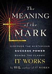 The Meaning of the Mark (Paperback, Reprint)