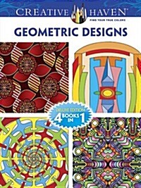 Creative Haven Geometric Designs Coloring Book: Deluxe Edition (Paperback)