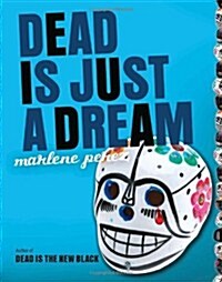 Dead Is Just a Dream (Hardcover)