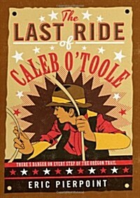 The Last Ride of Caleb OToole (Paperback)