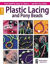 Plastic Lacing and Pony Beads (Paperback)