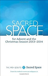 Sacred Space for Advent and the Christmas Season 2013-2014 (Paperback)