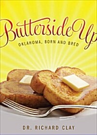 Butterside Up: Oklahoma, Born and Bred (Paperback)