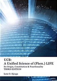 Ucb: Unified Science of (Phen.) Life (Paperback)