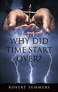 Why Did Time Start Over?: 1.1.1. (Paperback)