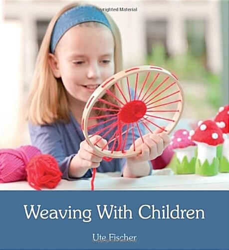 Weaving with Children (Paperback)