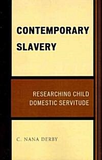 Contemporary Slavery: Researching Child Domestic Servitude (Paperback)