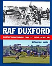 RAF Duxford : A History in Photographs from 1917 to the Present Day (Paperback)
