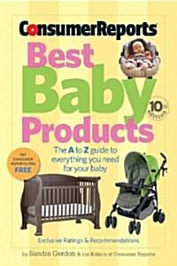 Consumer Reports Best Baby Products (Paperback, 10th, Original)