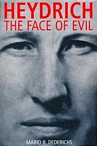 Heydrich: The Face of Evil (Paperback)