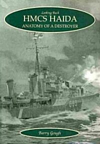 HMCS Haida: Anatomy of a Destroyer (Paperback)