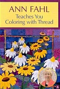 Ann Fahl Teaches You Coloring With Thread (DVD)