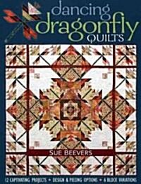 [중고] Dancing Dragonfly Quilts-Print-On-Demand-Edition: 12 Captivating Projects, Design & Piecing Options, 6 Block Variations (Paperback)