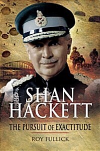 Shan Hackett : The Pursuit of Exactitude (Paperback)