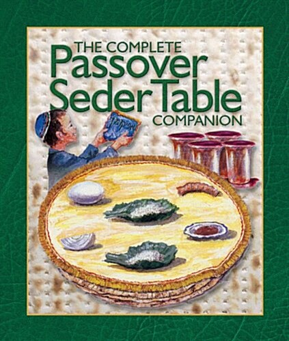 The Complete Passover Seder Table Companion (Paperback, Bilingual)